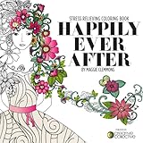 Happily Ever After: Stress Relieving Coloring Book