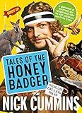Tales of the Honey Badger by Nick Cummins