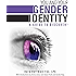 You and Your Gender Identity: A Guide to Discovery