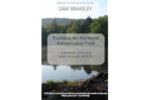Paddling the Northern Forest Canoe Trail: A Journey Through New England History