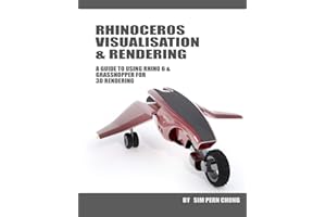 Rhinoceros Visualisation & Rendering: A guide to using Rhino 6 & Grasshopper for 3D rendering