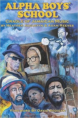 Alpha Boys School: Cradle Of Jamaican Music Alpha Boys School: Cradle Of Jamaican Music