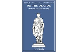 On the Orator: Latin and English Parallel Translation (Hopkins Classical Collection)