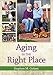 Aging in the Right Place by 