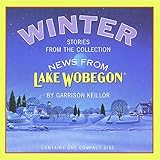 Winter: Stories from the Collection News from Lake Wobegon by 