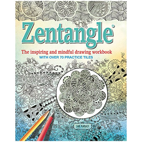 Zentangle: The inspiring and mindful drawing workbook with over 70 practice tiles by Jane Marbaix (2015-11-24)
