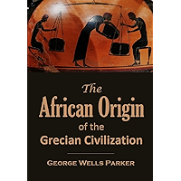 The African Origin of the Grecian Civilization [Illustrated] book cover