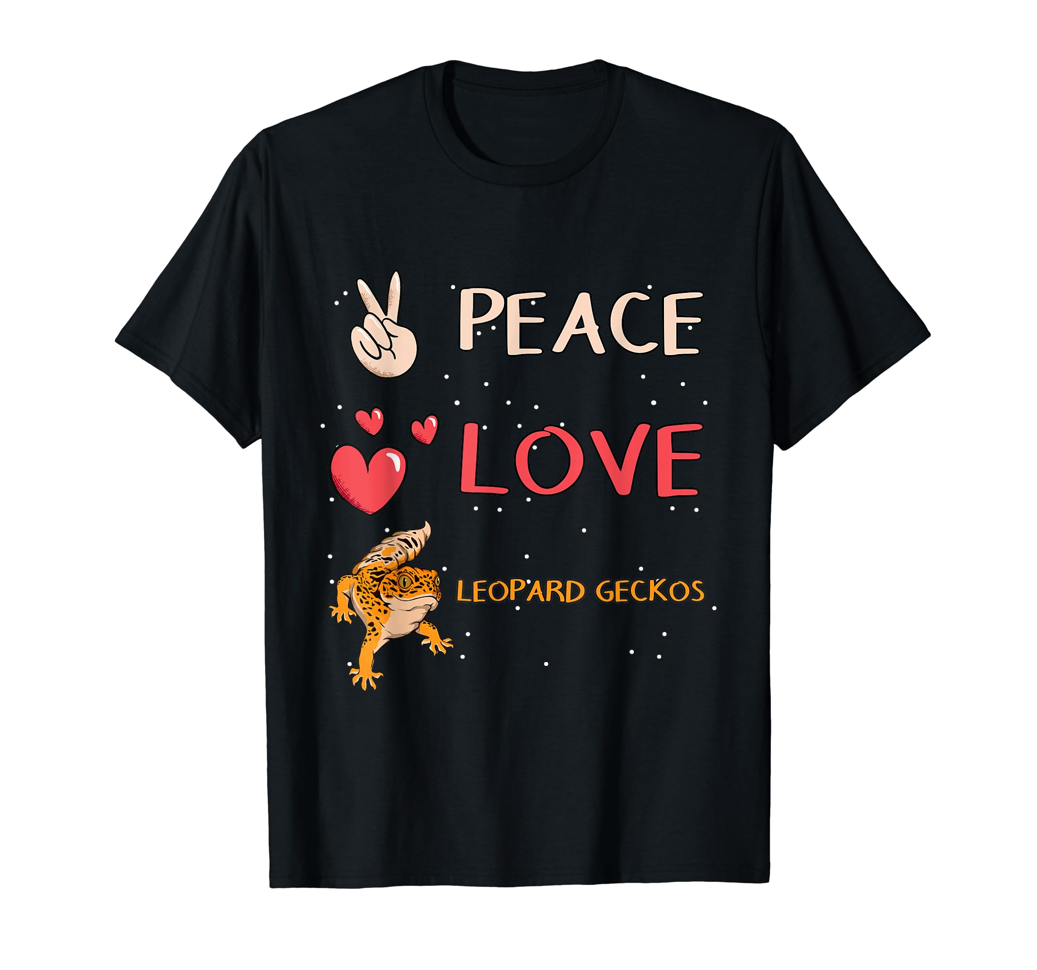 Reptile Quote Gecko Peace Love Leopard Geckos T-Shirt
