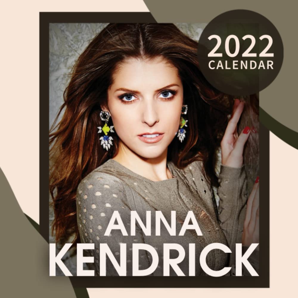 Anna Kendrick Christmas 2022 Anna Kendrick 2022 Calendar: 12 Month,Jan - Dec 2022- 8.5" X 8.5”, Monthly  Calendar Perfect For School & Home Planning And Organizing: Miller,  Annerose: 9798757466699: Amazon.com: Books