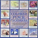 The Encyclopedia of Colored Pencil Techniques by Judy Martin