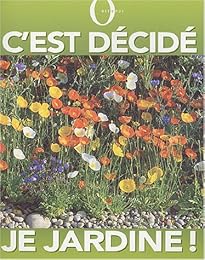 C'est décidé, je jardine !