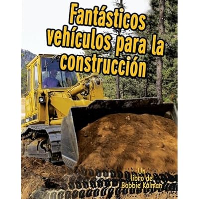 Fantasticos Vehiculos Para La Construccion (Vehiculos En Accion / Vehicles on the Move) (Spanish Edition)