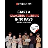 Start A Coaching Business In 30 Days: A Step-By-Step Guide