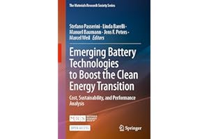 Emerging Battery Technologies to Boost the Clean Energy Transition: Cost, Sustainability, and Performance Analysis (The Materials Research Society Series)
