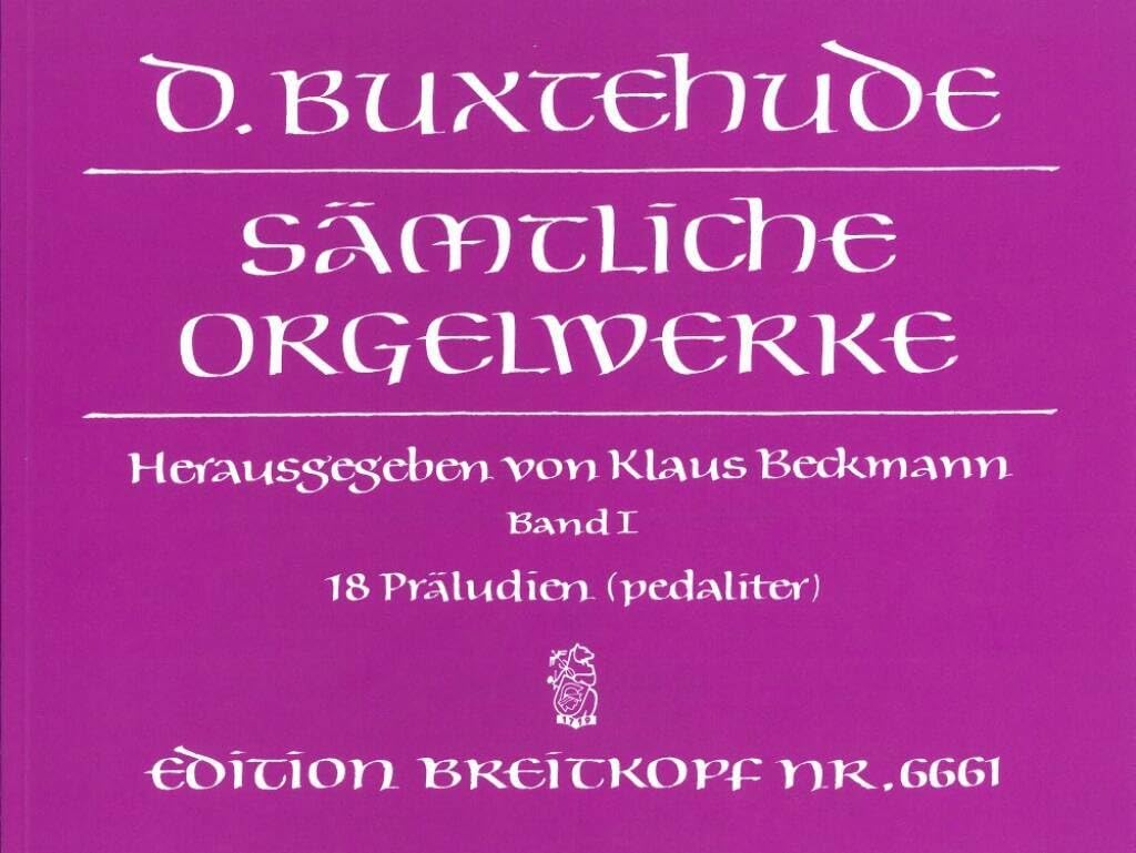 EDITION BREITKOPF BUXTEHUDE D. - SAMTLICHE ORGELWERKE, BAND I Classical sheets Organ