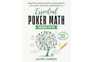Essential Poker Math, Workbook Edition: Practice and Master Fundamental No-Limit Hold’em Mathematics