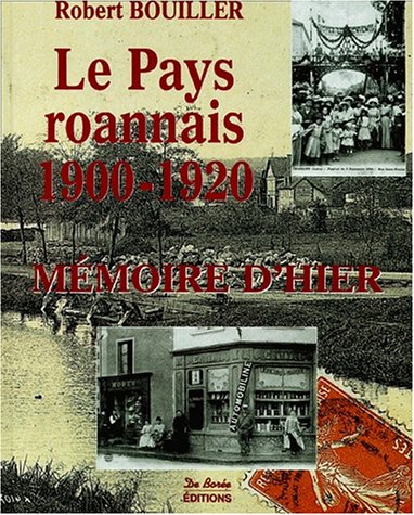 Le  pays roannais, 1900-1920
