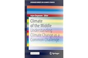 Climate of the Middle: Understanding Climate Change as a Common Challenge (SpringerBriefs in Climate Studies)