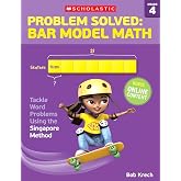 Problem Solved: Bar Model Math Grade 4: Tackle Word Problems Using the Singapore Method