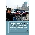 Religion and the State in Russia and China: Suppression, Survival, and Revival