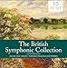 Elgar / Bax / Delius / Vaughan Williams: The British Symphonic Collection