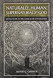 Naturally Human, Supernaturally God: Deification in Pre-conciliar Catholicism