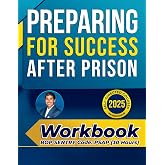 Preparing for Success After Prison: Workbook&mdash;Federal Bureau of Prisons