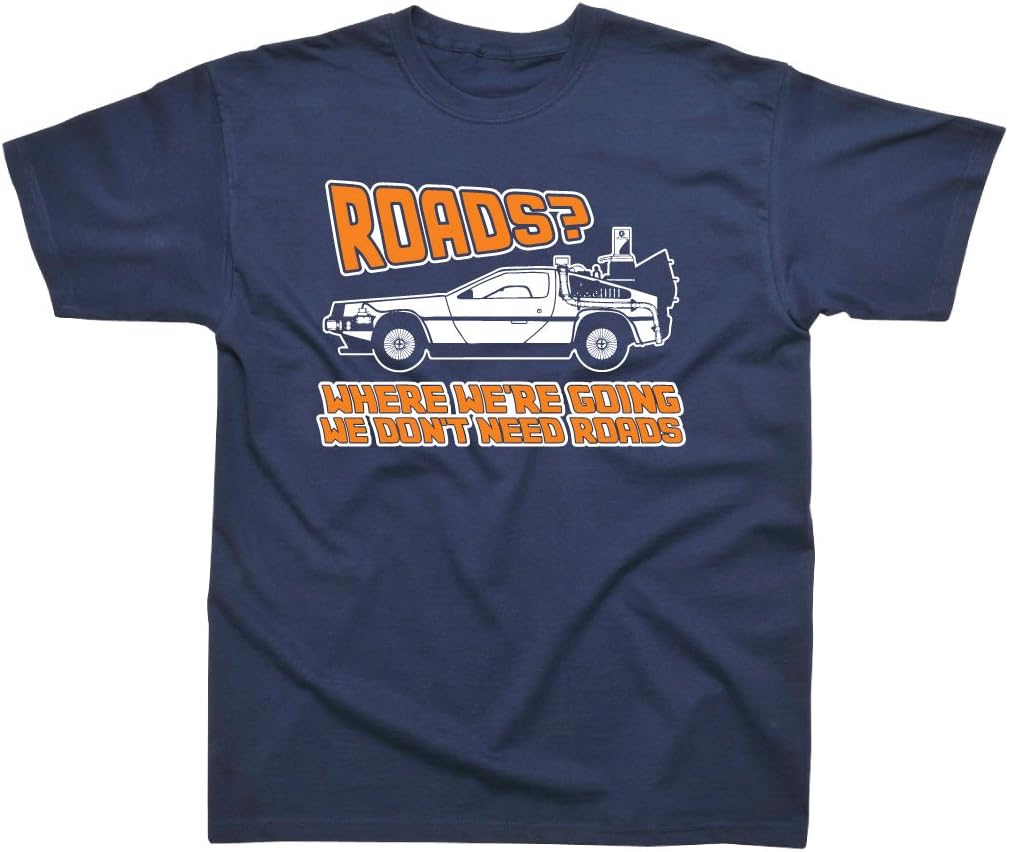 We Dont Need Roads Inspired by Back to The Future T-Shirt