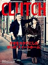 CLUTCH Magazine #65288;#12463;#12521;#12483;#12481;#12510;#12460;#12472;#12531;#65289;Vol.18#65339;#38609;#35468;#65341; (Japanese Edition)