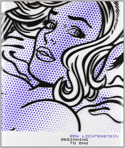Roy Lichtenstein: Beginning to End
