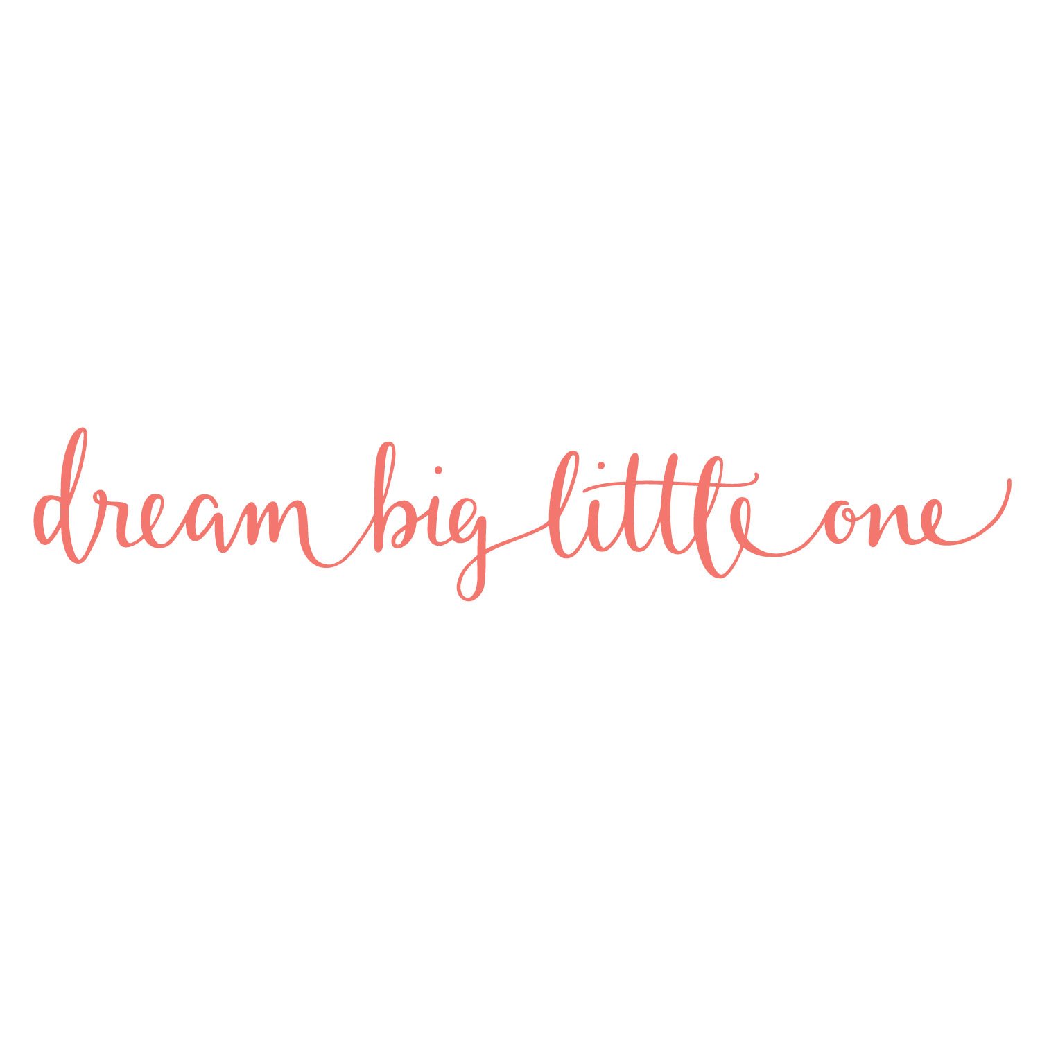 Dream big little one quote wall sticker | Quote wall stickers | Children's bedrooms, playrooms and nurseries
