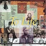 To Life: 36 Stories of Memory and Hope by 