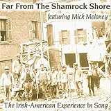 Far From the Shamrock Shore: The Irish-American Experience in Song
