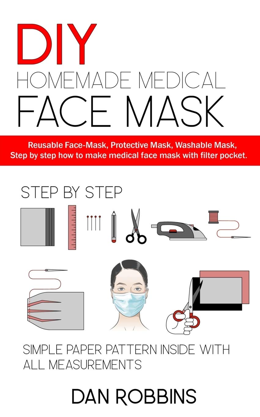 DIY HOMEMADE MEDICAL FACE MASK: Reusable Face-Mask,Protective Mask, Washable Mask,Step by step how to make medical face mask with filter pocket.
