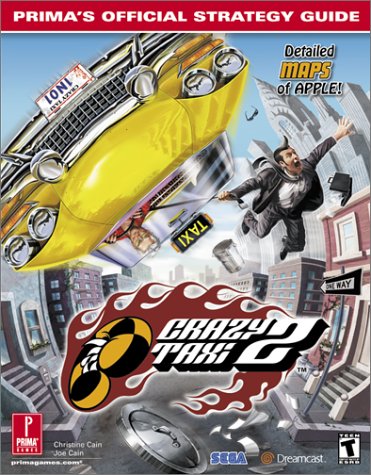 Crazy Taxi 2: Prima's Official Strategy Guide by Christine Cain, Joe Cain
