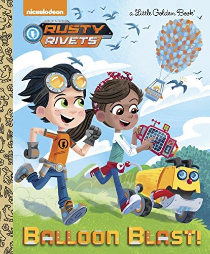 Balloon Blast! (Rusty Rivets) (Little Golden Book)