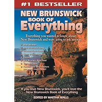 New Brunswick Book of Everything: Everything You Wanted to Know About New Brunswick and Were Going to Ask Anyway book cover