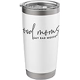 Good Moms Say Bad Words Perfect Graphic For Mother's Day Stainless Steel Insulated Tumbler