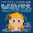 My Feelings are Waves (US version): Big Feelings and Rejection Sensitive Dysphoria