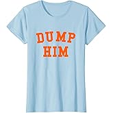 Womens Dump HIM T-Shirt