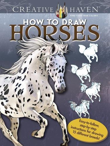 Creative Haven How to Draw Horses (Adult Coloring)