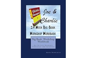Big Book Study Workshop Workbook: An Active Journey Through the 12 Steps
