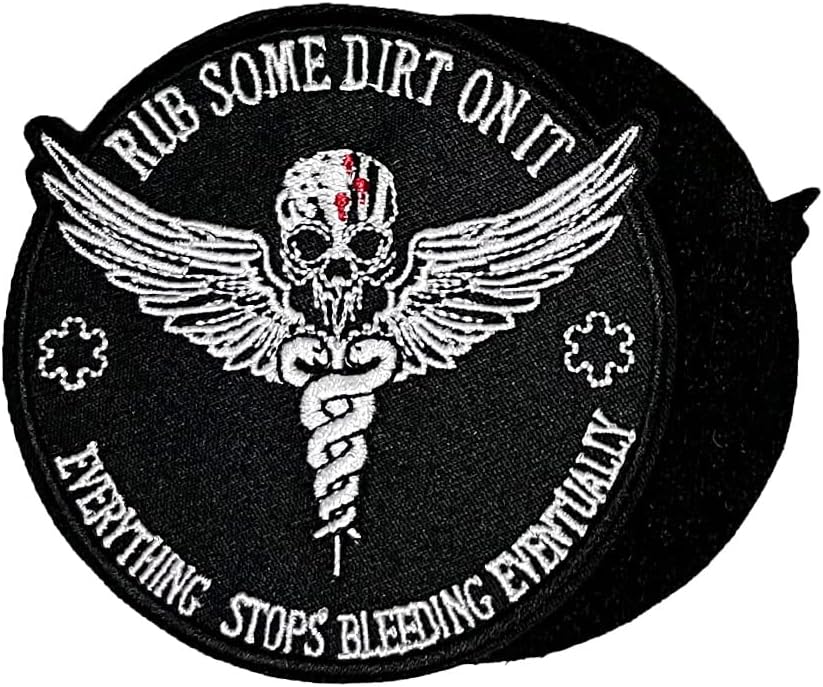 Mixed Media - Rub Some Dirt on it Everthing Stops Bleeding Eventually Embroidered Hook and Loop Patch
