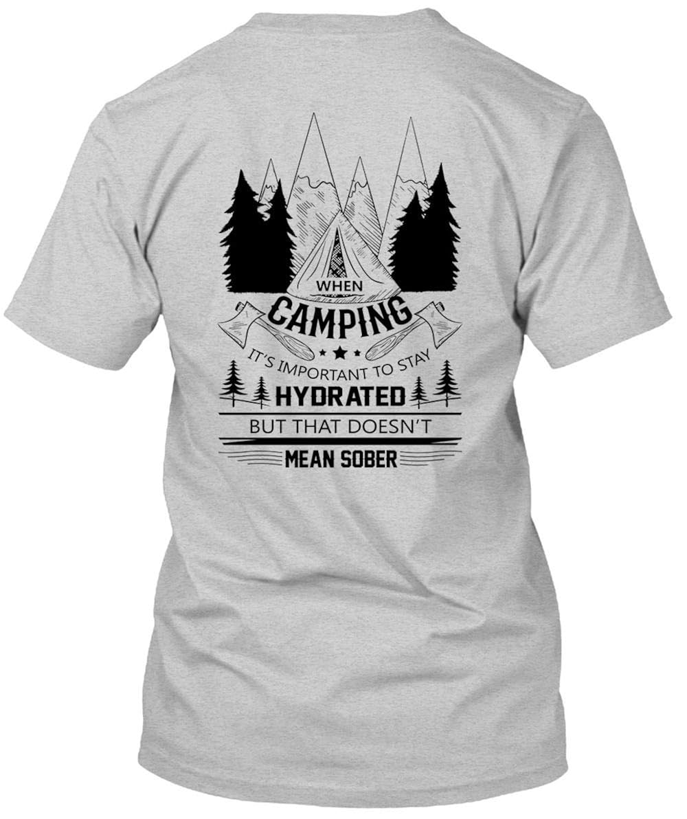 Cool Shirt Camping It S Important To Stay Hydrated T Shirt I Love