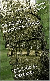 Livro Os Pilares da Autoconsciência: Diluindo as Certezas