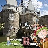 Le château d'Anne de Bretagne by 