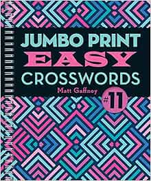 Jumbo Print Easy Crosswords 11 Large Print Crosswords Gaffney Matt 9781454931454 Amazon Com Books