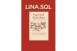 Sacred Stitches: A Guide to Ancient Wisdom and the Mystical Symbols of Bulgarian Embroidery