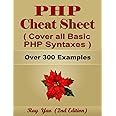 PHP MYSQL Cheat Sheet, Cover all Basic PHP Syntaxes, Quick Reference Guide by Examples: PHP MYSQL Programming Syntax Book, Syntax Table & Chart, Quick Study Workbook