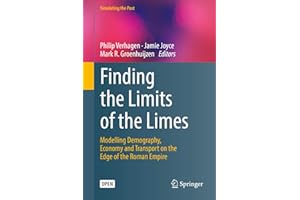 Finding the Limits of the Limes: Modelling Demography, Economy and Transport on the Edge of the Roman Empire (Computational S